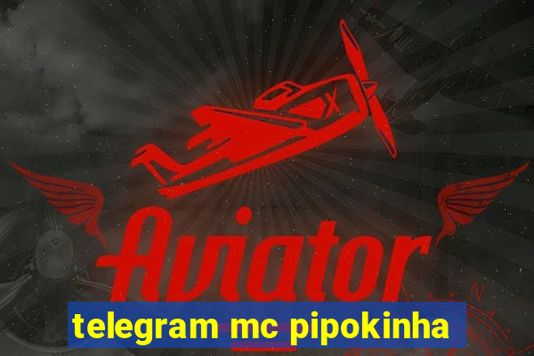 telegram mc pipokinha